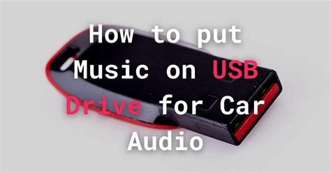 How to Put Music on a USB Drive for Car Enthusiasts: A Detailed Guide