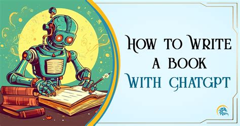 how to use chatgpt to write a novel: exploring the potential of AI in storytelling