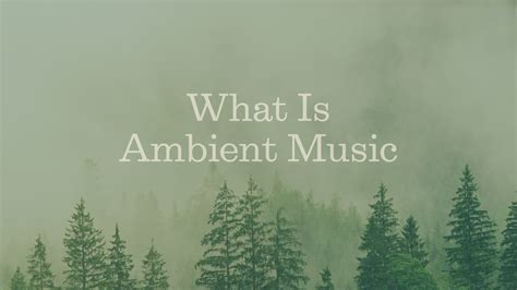 what is ambient music? how does ambient music impact our daily lives?